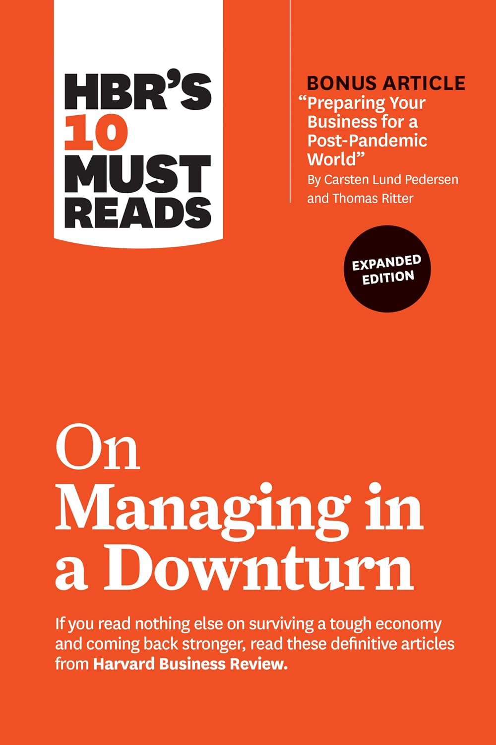 HBR 10 Must Reads on Managing in a Downturn