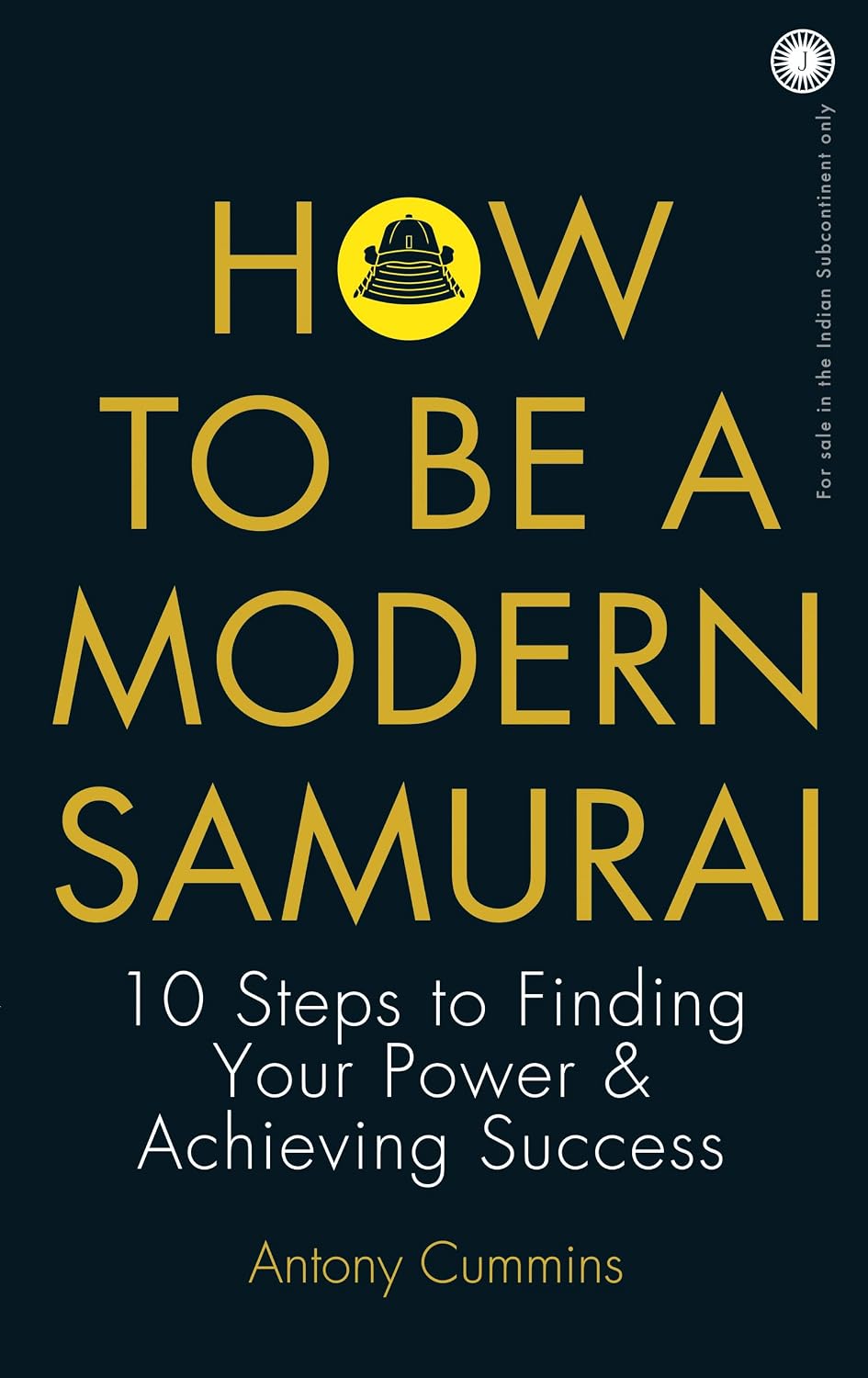 How to Be a Modern Samurai