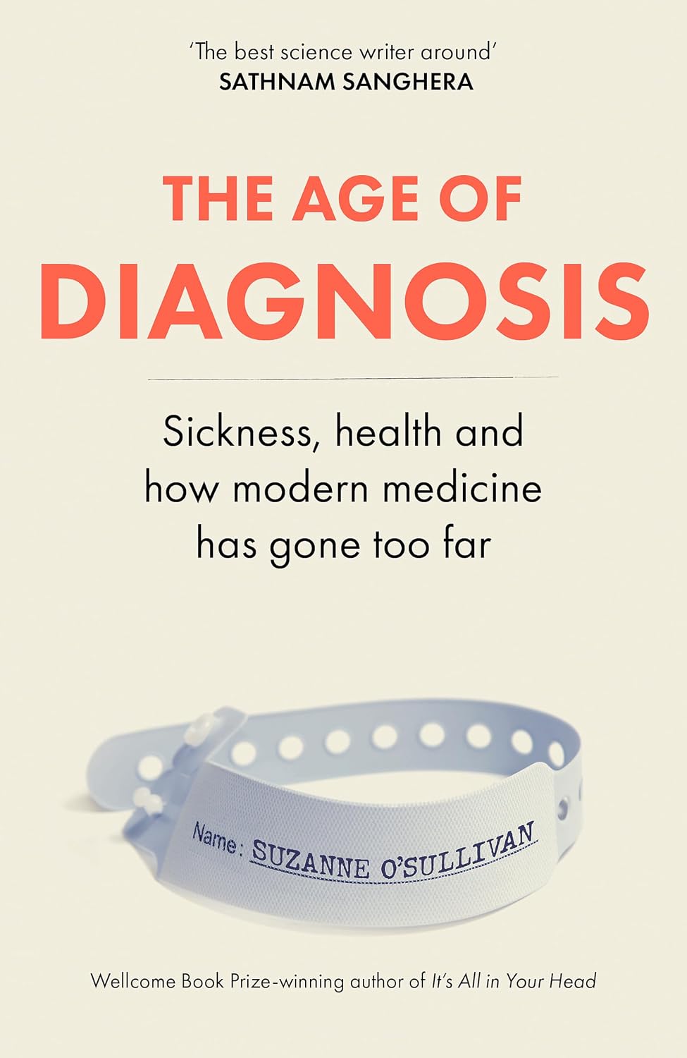 The Age of Diagnosis: Sickness, Health and How Modern Medicine Has Gone Too Far