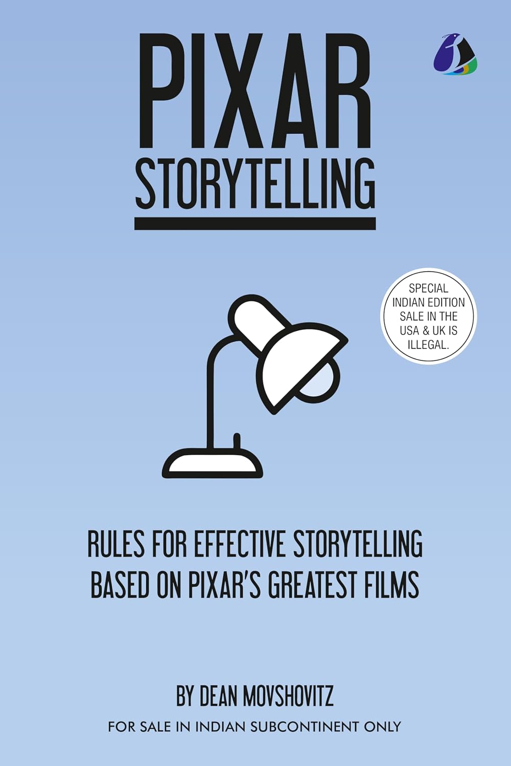 Pixar Storytelling: Rules for Effective Storytelling Based on Pixar's Greatest Films