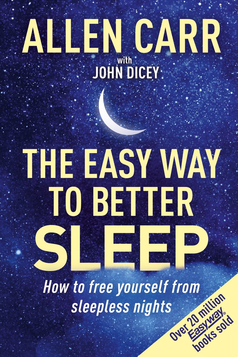 Allen Carrs Easy Way to Better Sleep: How to Free Yourself from Sleepless Nights