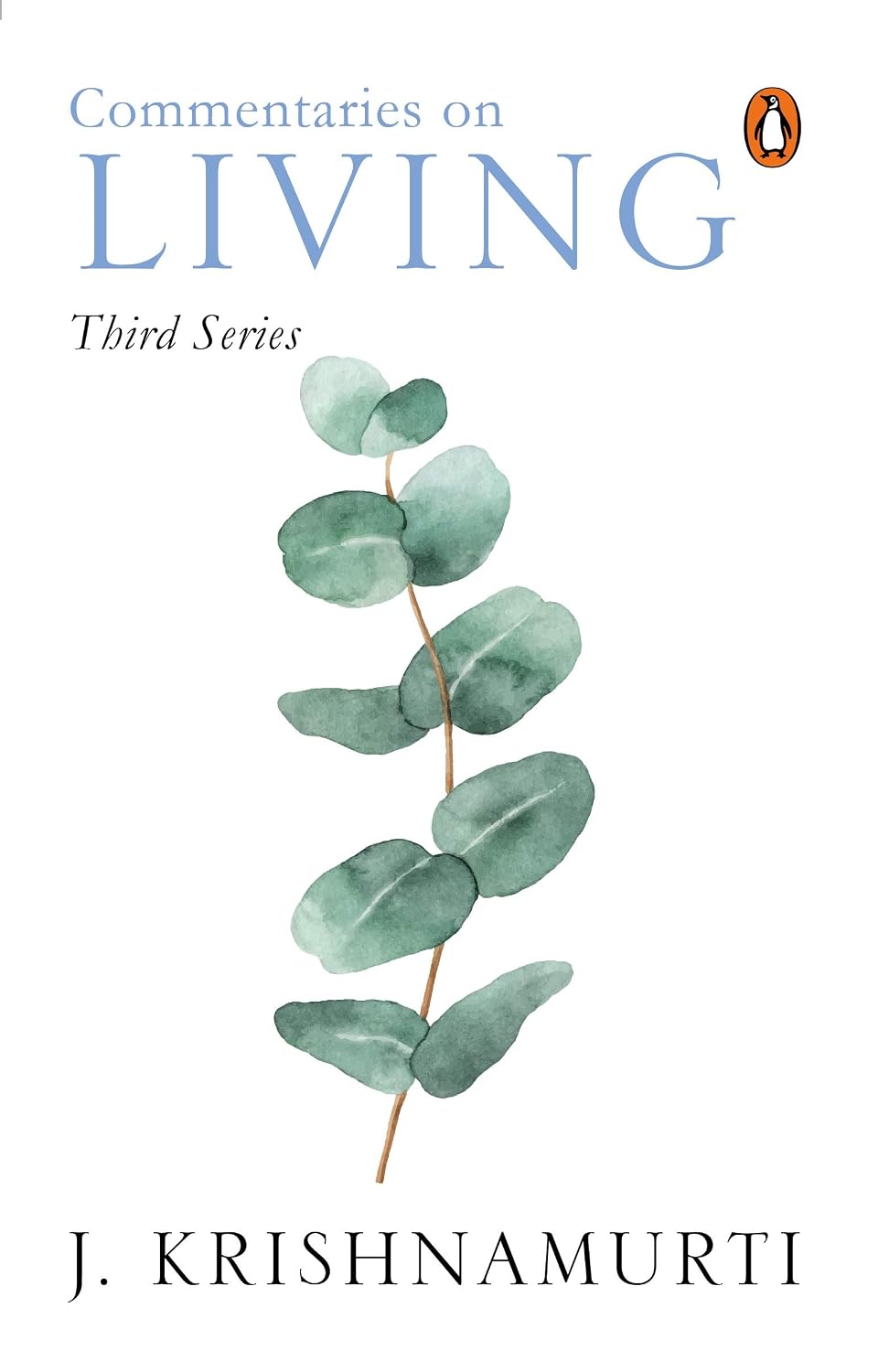 Commentaries on Living: Third Series