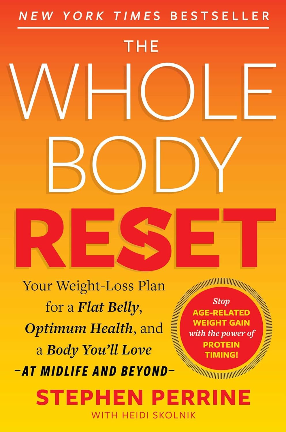 Whole Body Reset: Your Weight-Loss Plan for a Flat Belly, Optimum Health, and a Body You'll Love at Midlife and Beyond