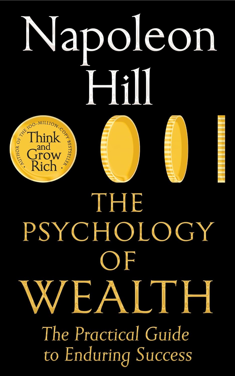 Psychology of Wealth: The Practical Guide to Prosperity and Success