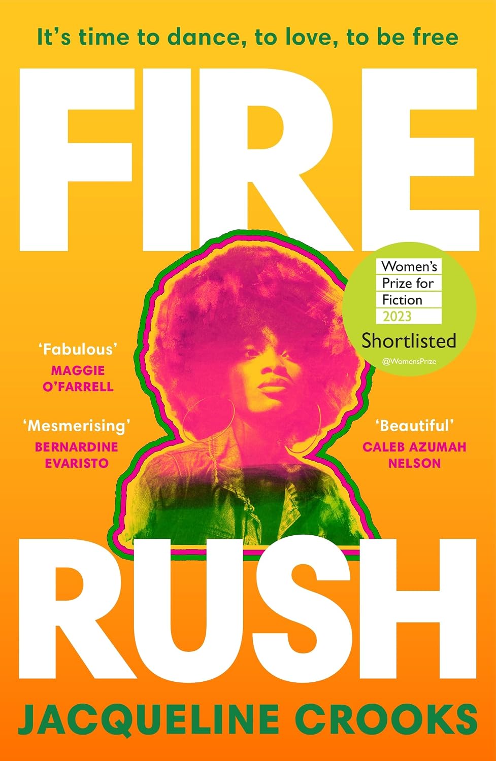 Fire Rush: Shortlisted for the Women's Prize for Fiction 2023
