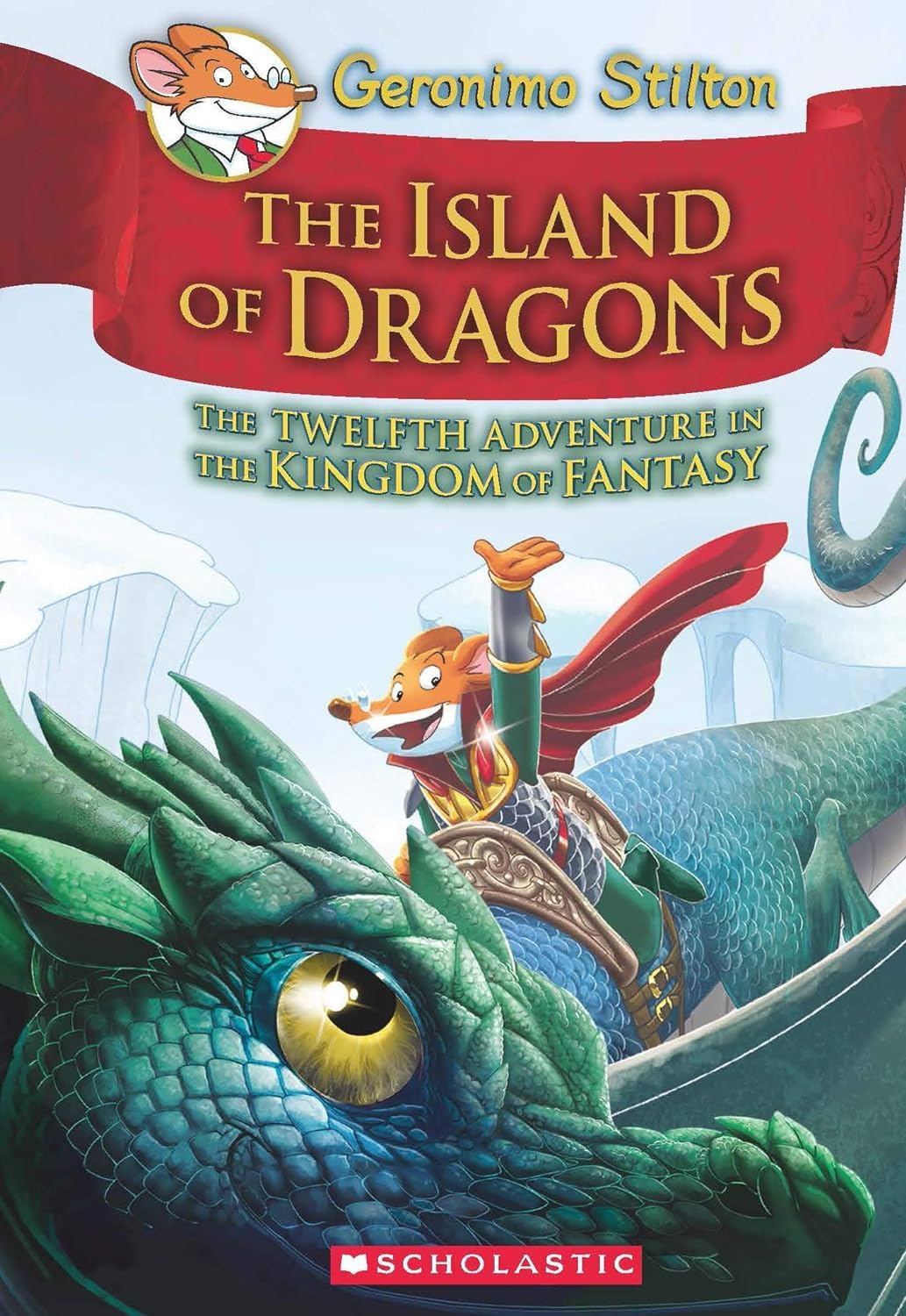 Geronimo Stilton and the Kingdom of Fantasy #12: Island of Dragons