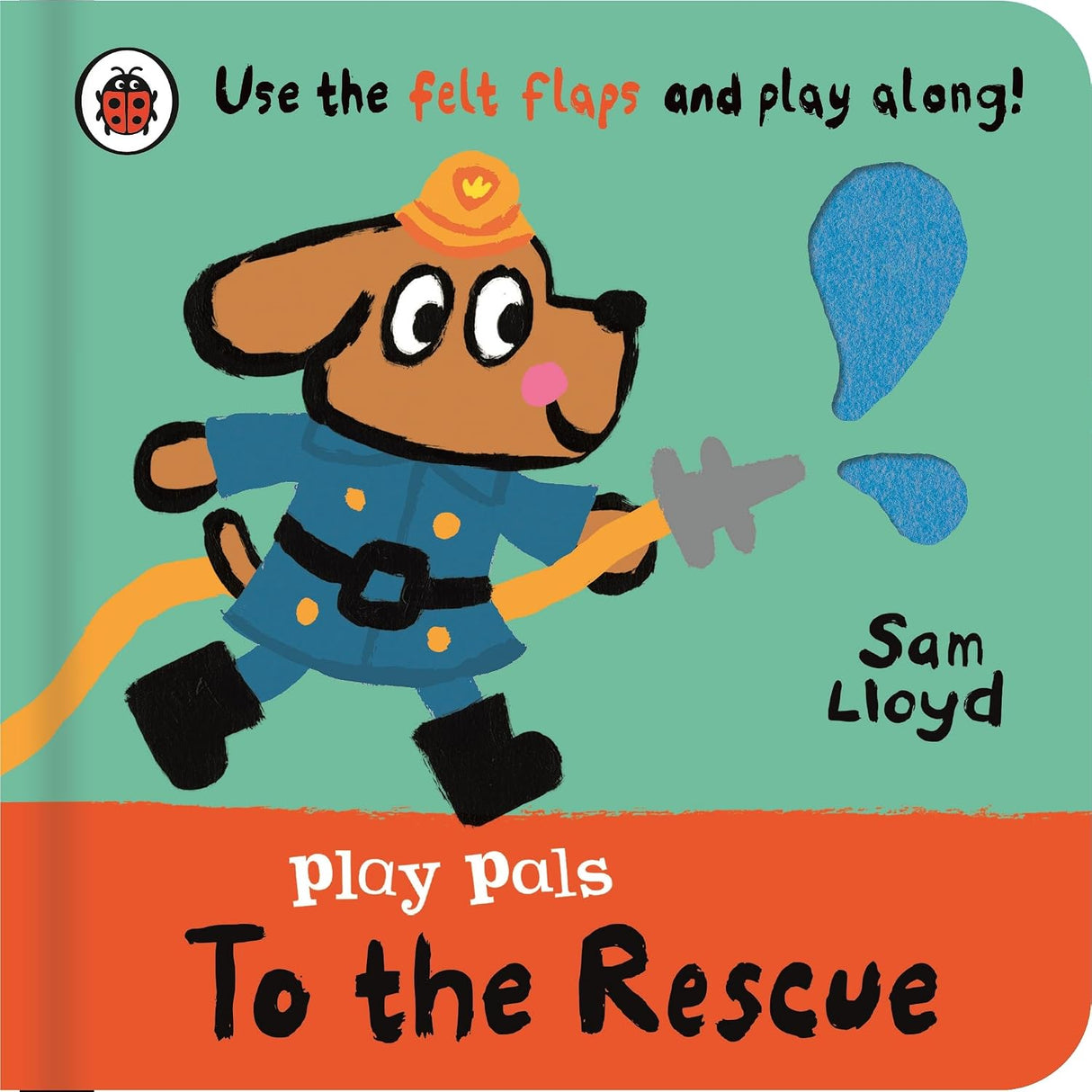 Play Pals : to the Rescue: Use the Felt Flaps and Play Along!