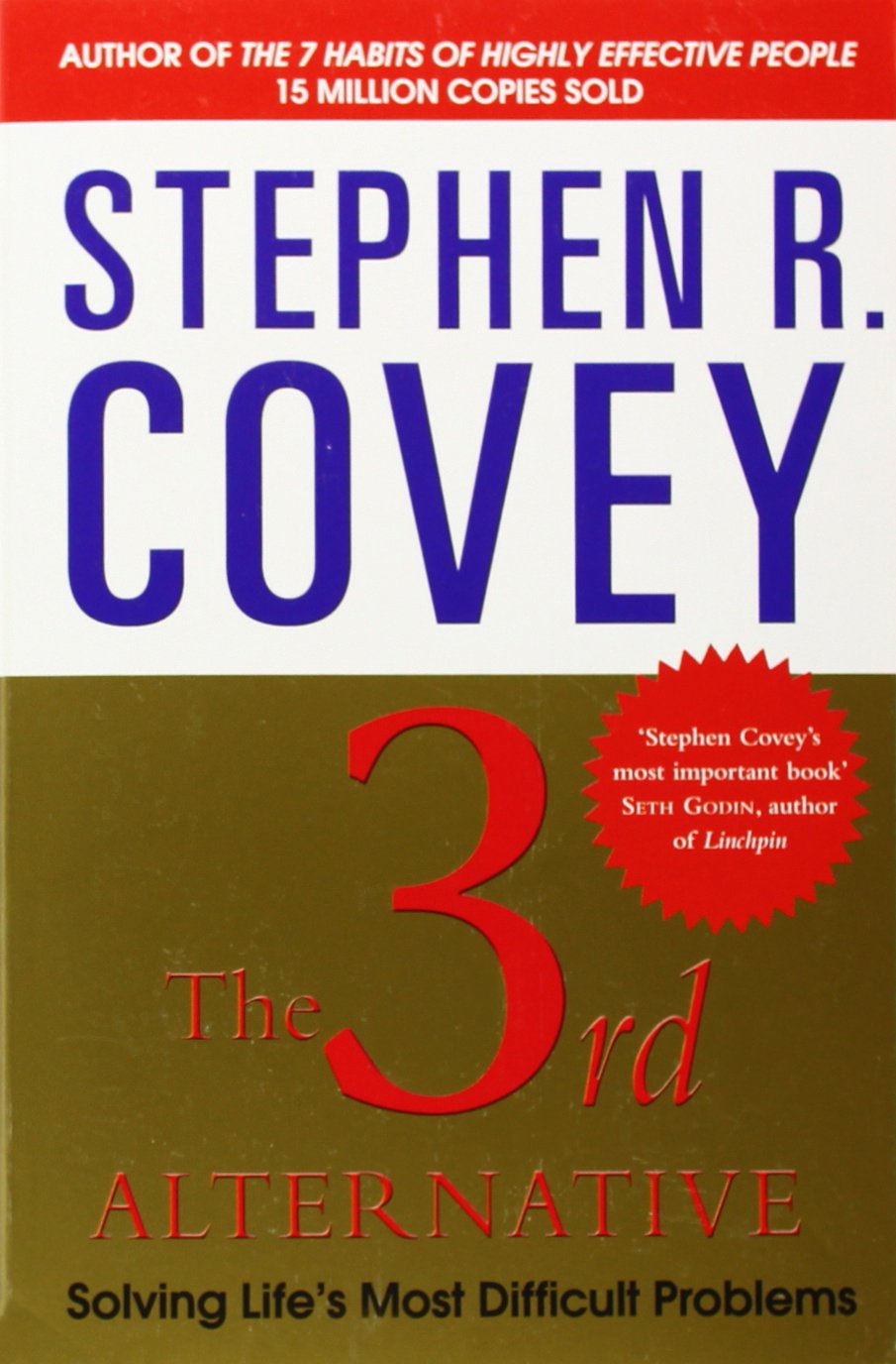 3rd Alternative: Solving Life's Most Difficult Problems
