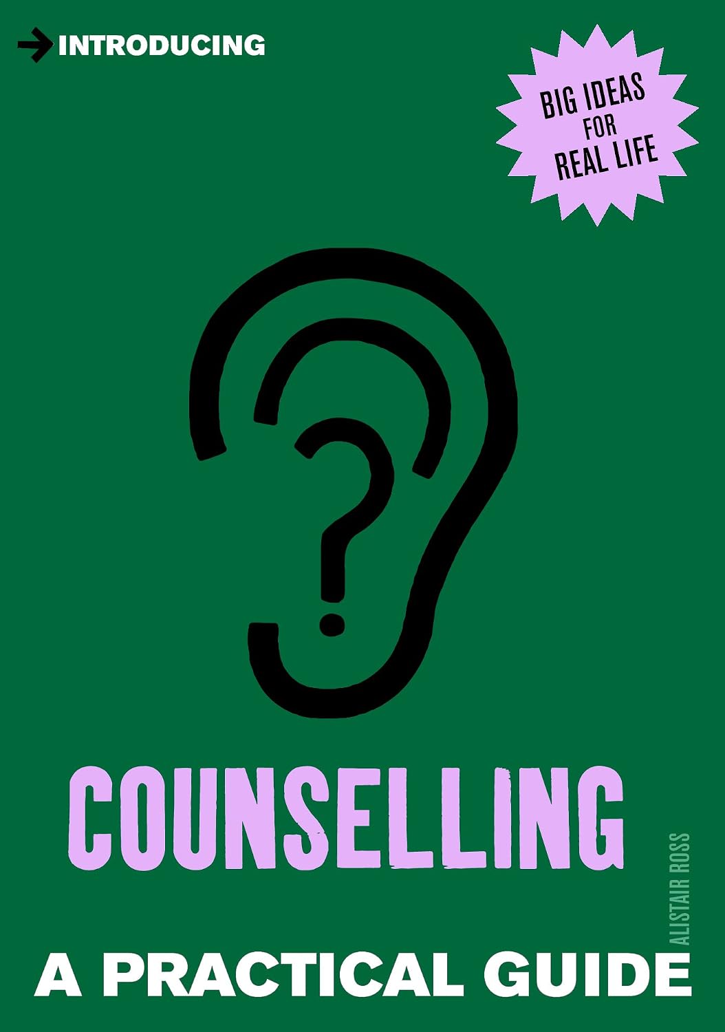 Introducing Counselling: a Practical Guide (practical Guide Series)