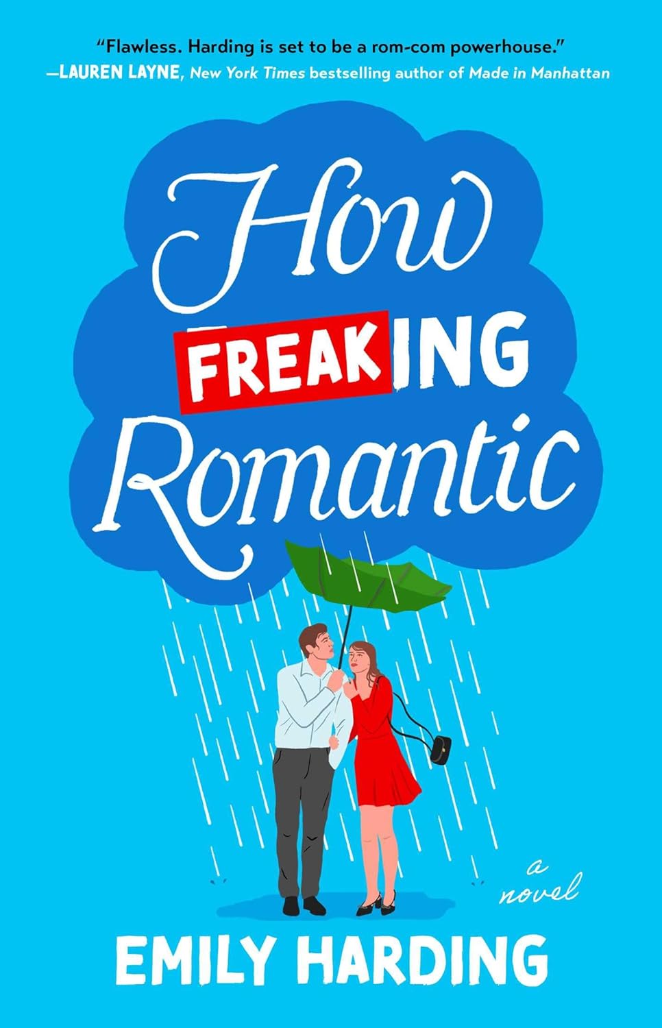 How Freaking Romantic: a Novel