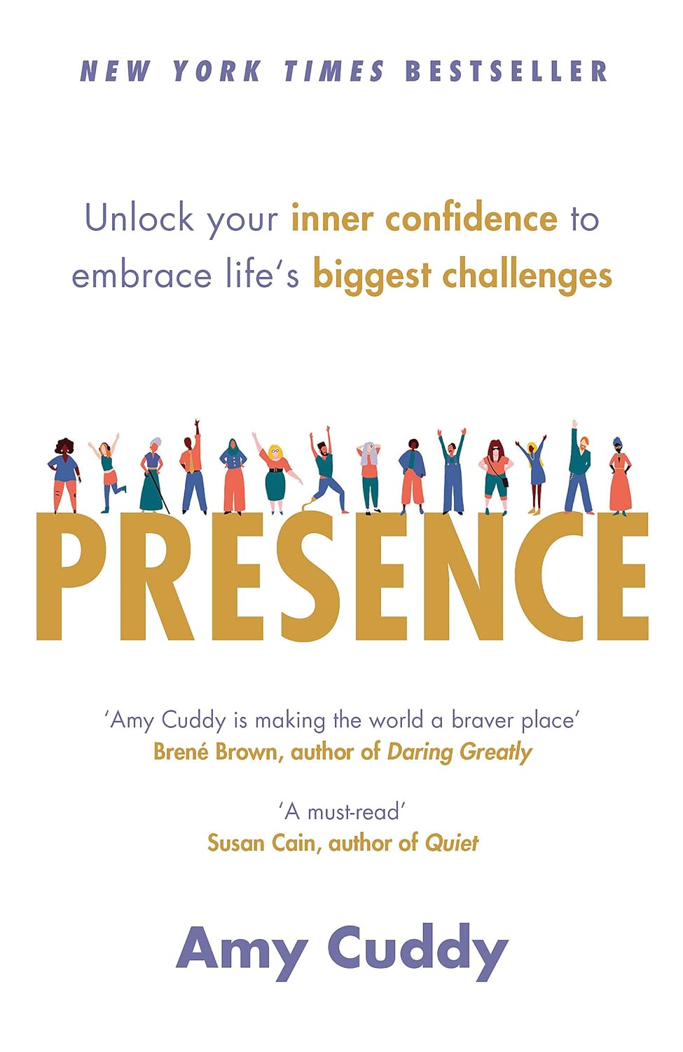 Presence: Unlock Your Inner Confidence to Embrace Life's Biggest Challenges