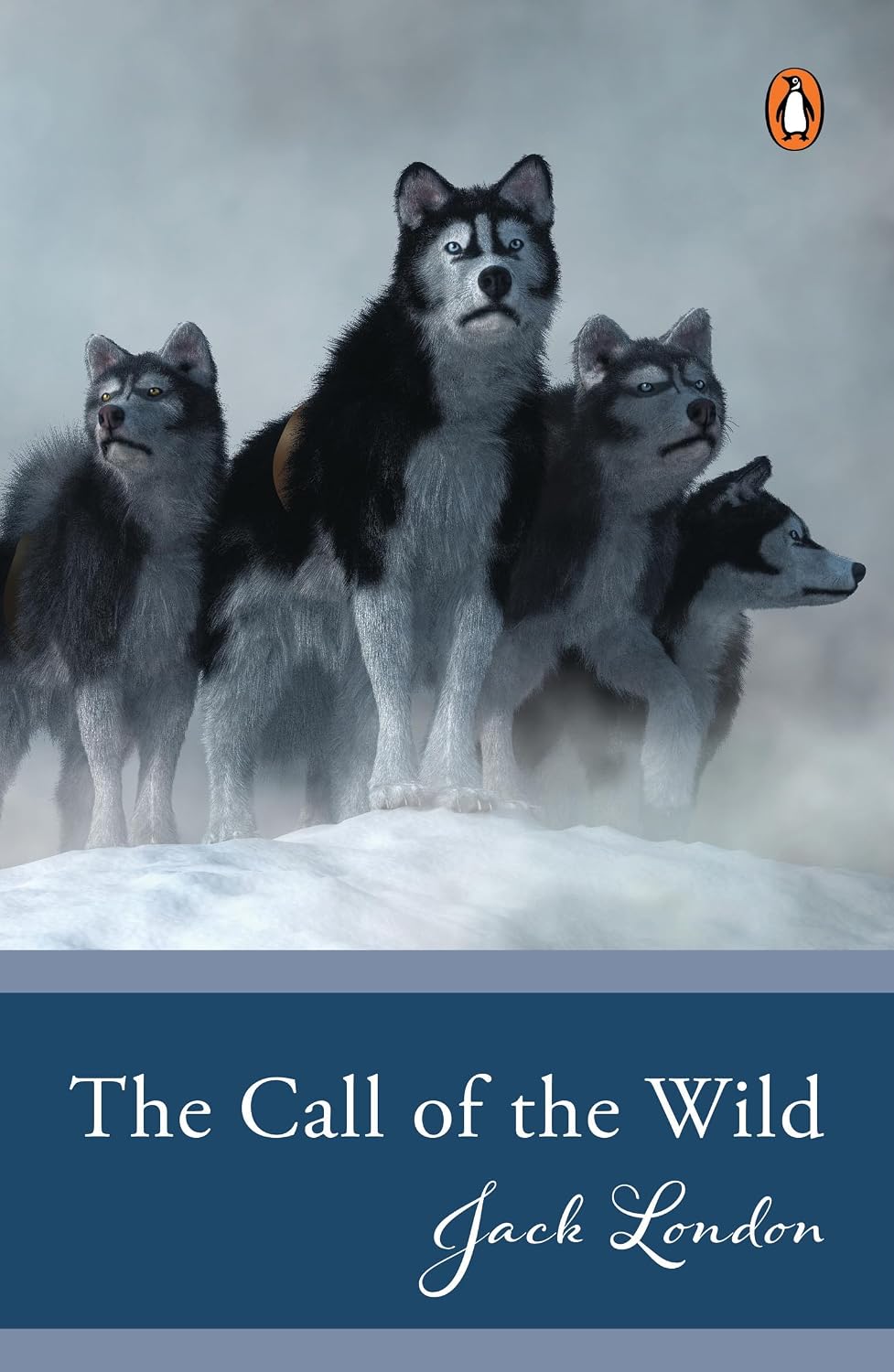 Penguin Select Classics: the Call of the Wild (original, Unabridged Classic)