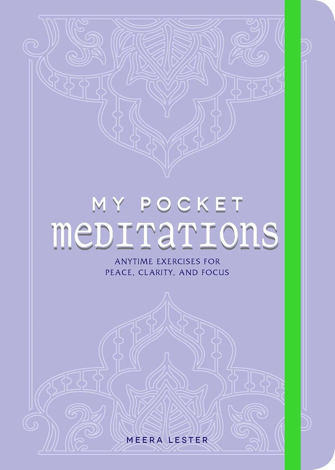 My Pocket Meditations: Anytime Exercises for Peace, Clarity, and Focus