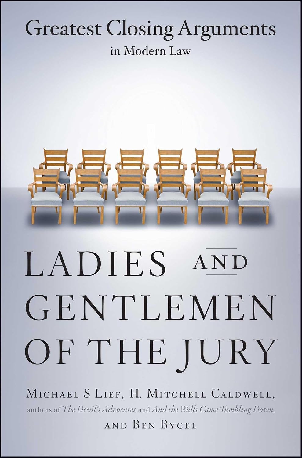 Ladies and gentlemen of the jury: greatest closing arguments in modern law