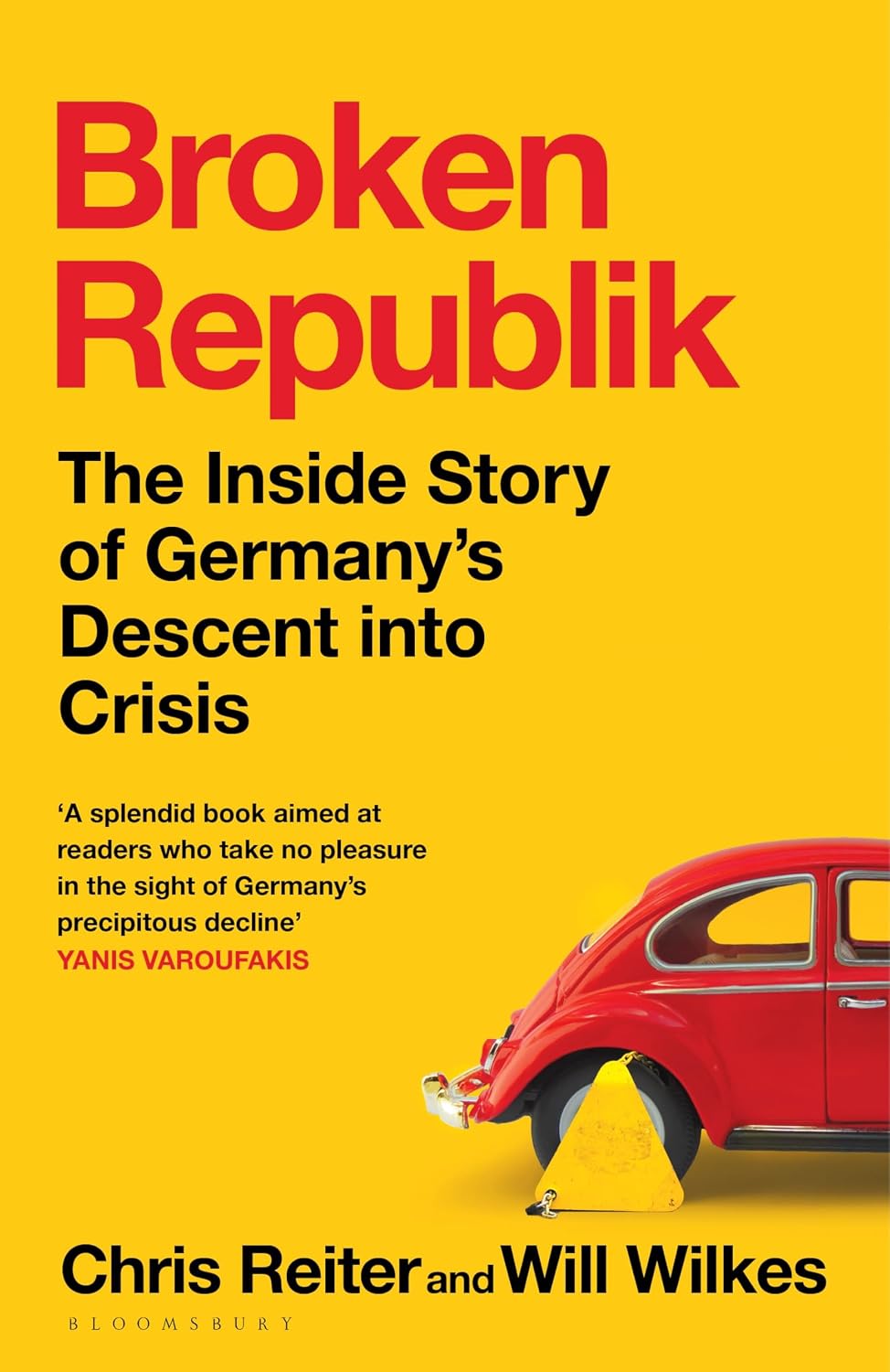 Broken Republik: the Inside Story of Germany's Descent Into Crisis