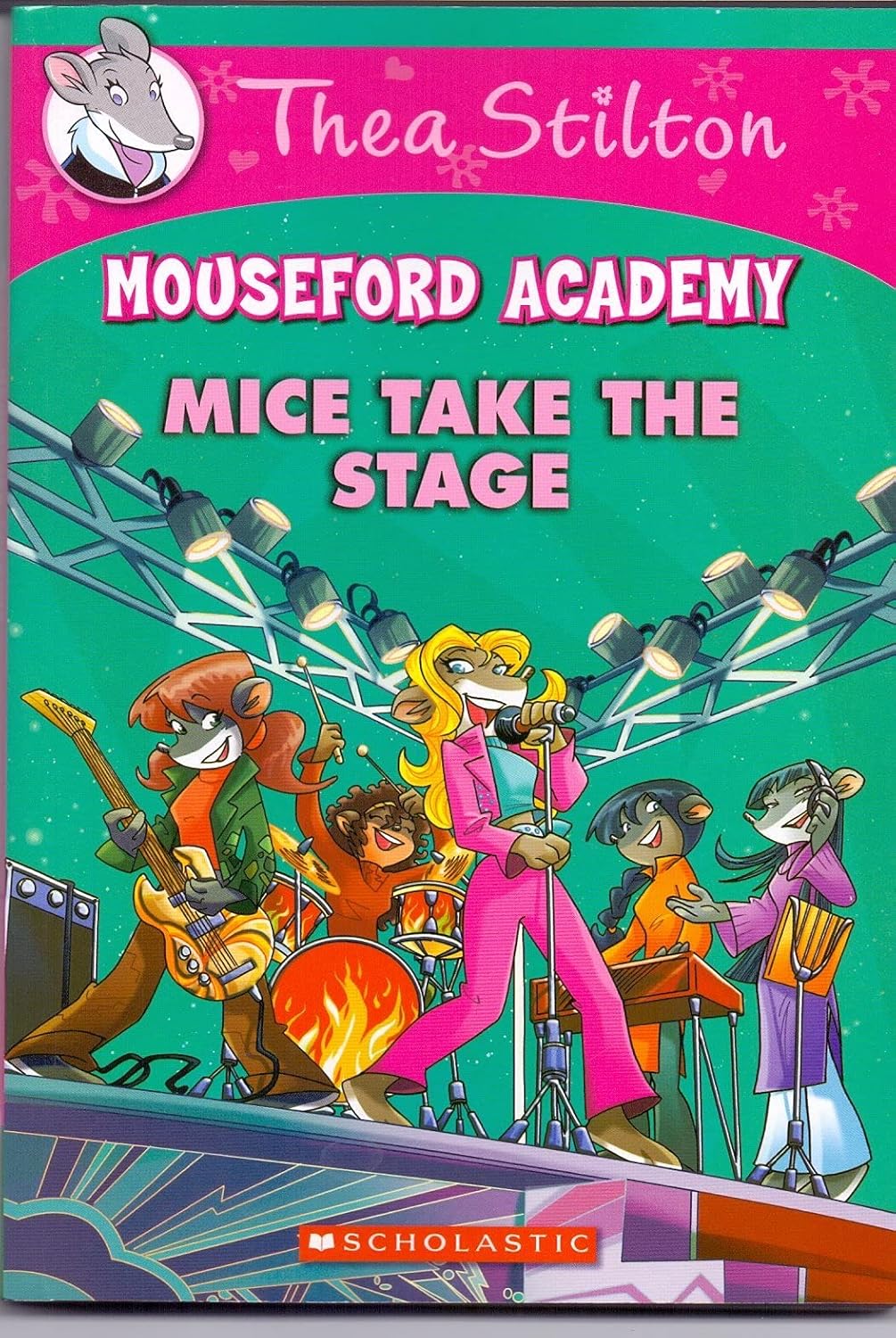 Thea Stilton Mouseford Academy #07: Mice Take the Stage
