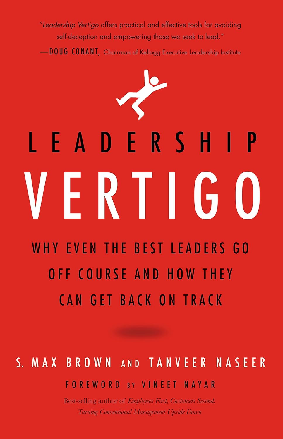 Leadership Vertigo: Why Even the Best Leaders Go off Course and How They Can Get Back on Track