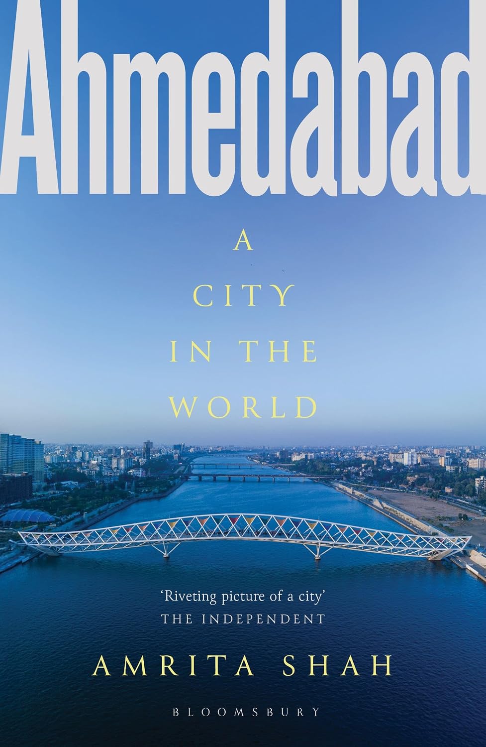 Ahmedabad: a City in the World