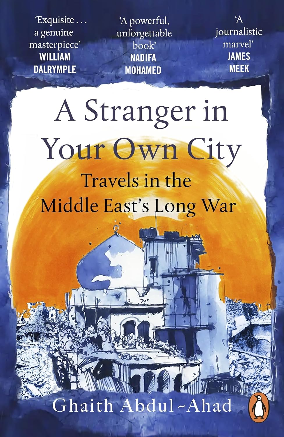 Stranger in Your Own City: Travels in the Middle East's Long War