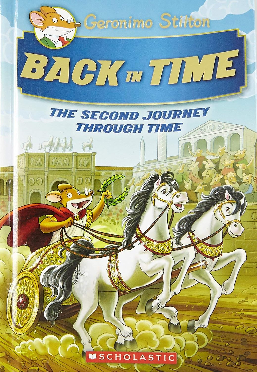 Geronimo Stilton (the Journey Through Time #2): Back in Time