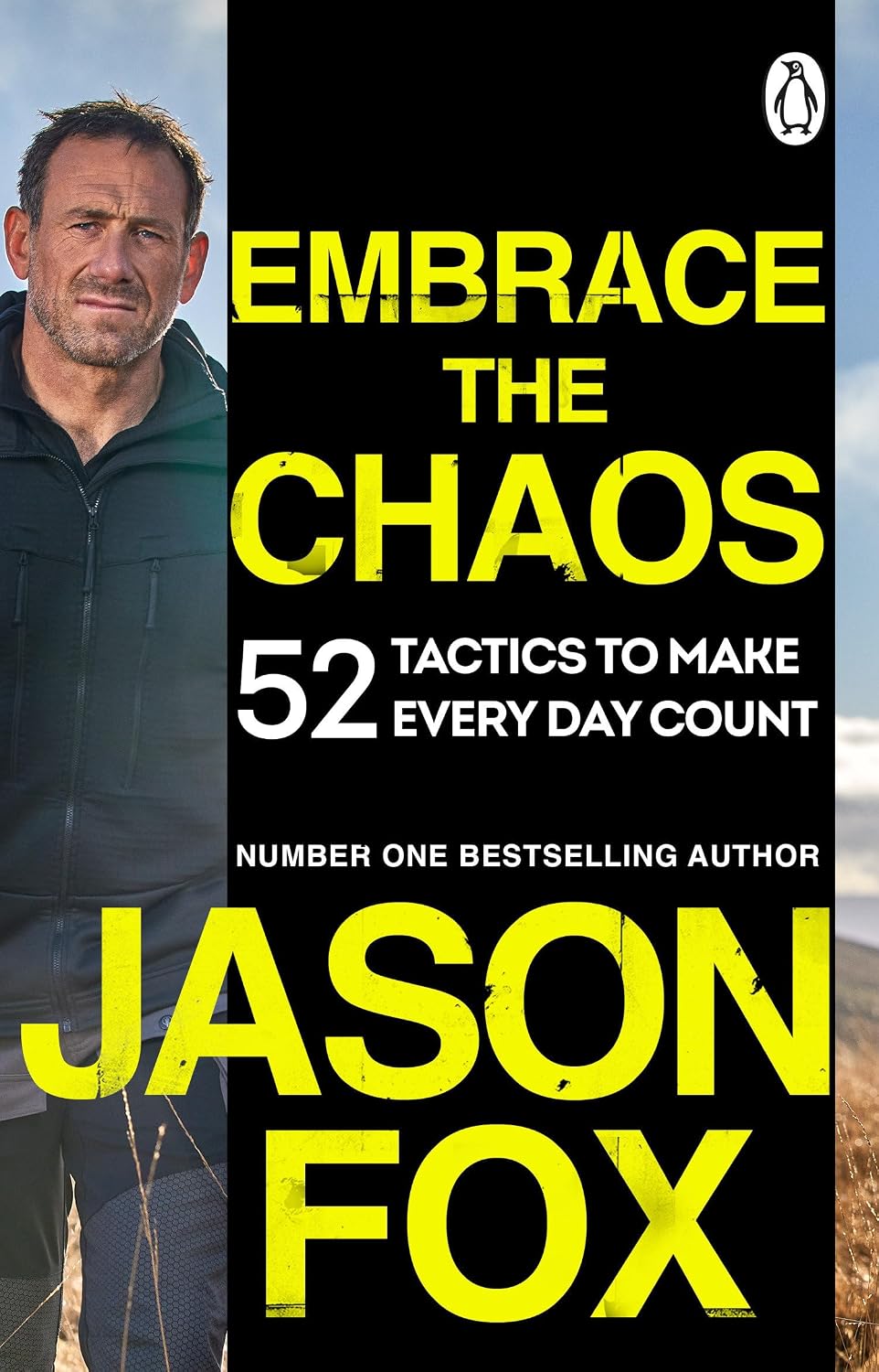 Embrace the Chaos: 52 Tactics to Make Every Day Count