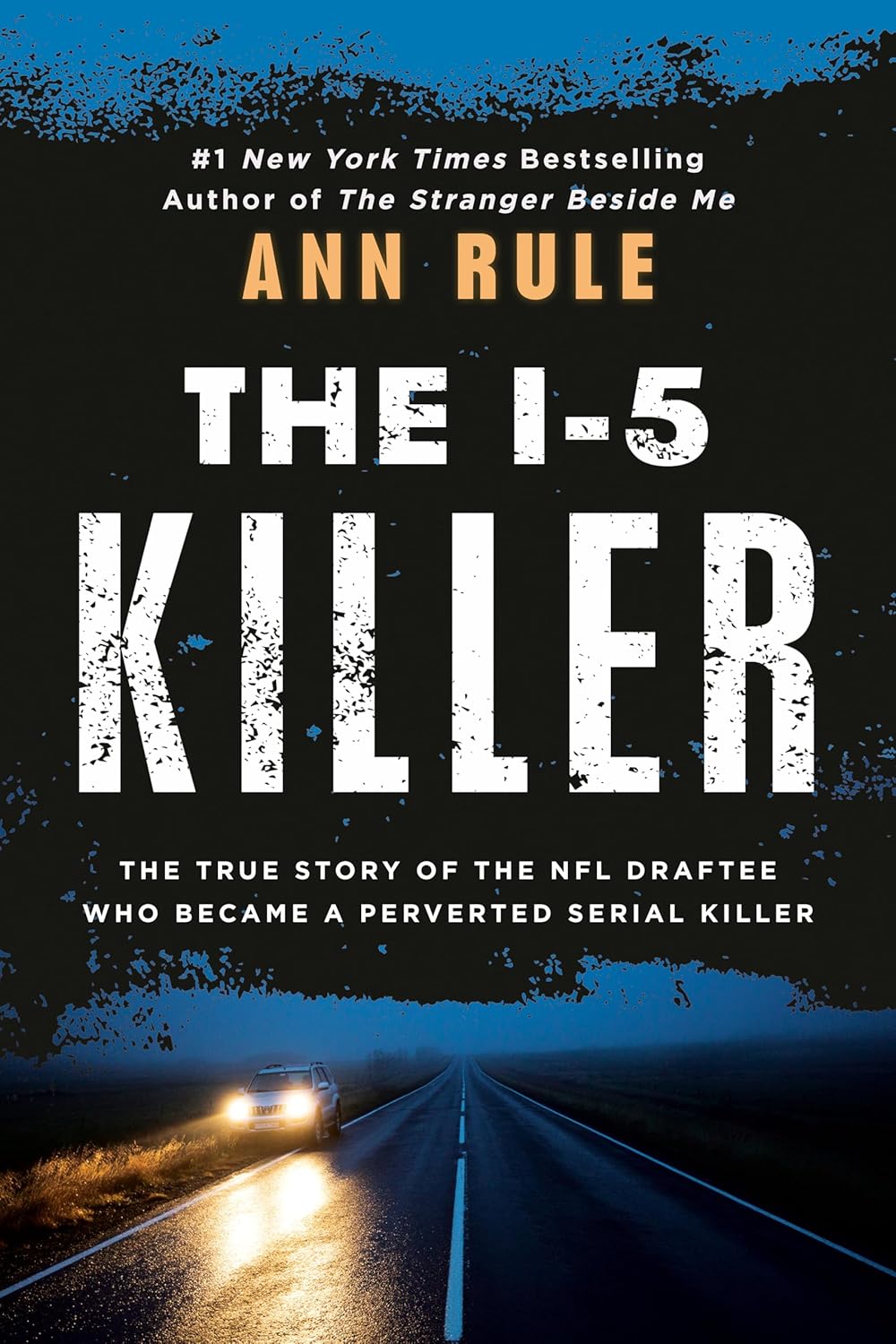 The I-5 Killer: Revised Edition (Signet True Crime)