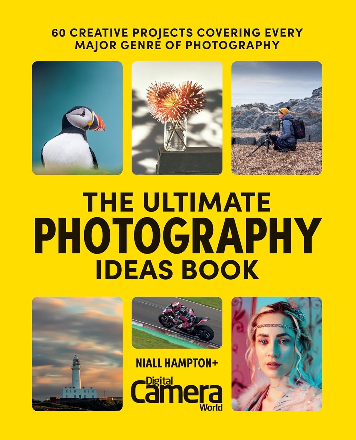 The Ultimate Photography Ideas Book: More Than 60 Creative Projects Covering Every Major Genre of Photography
