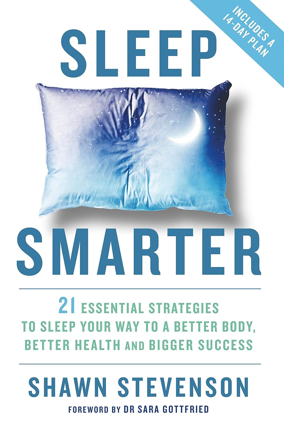 Sleep Smarter: 21 Essential Strategies T