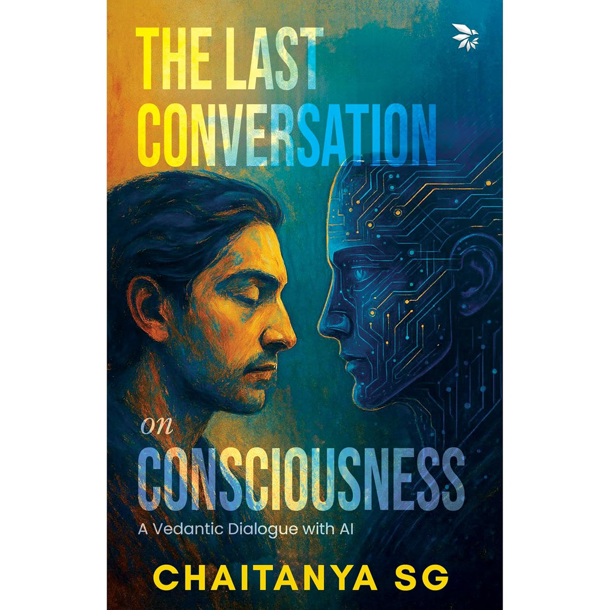 The Last Conversation on Consciousness