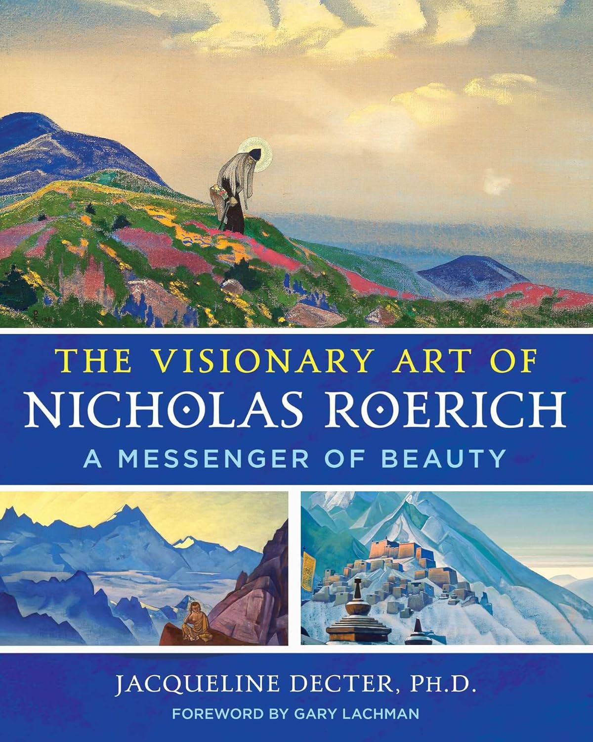 The Visionary Art of Nicholas Roerich: a Messenger of Beauty