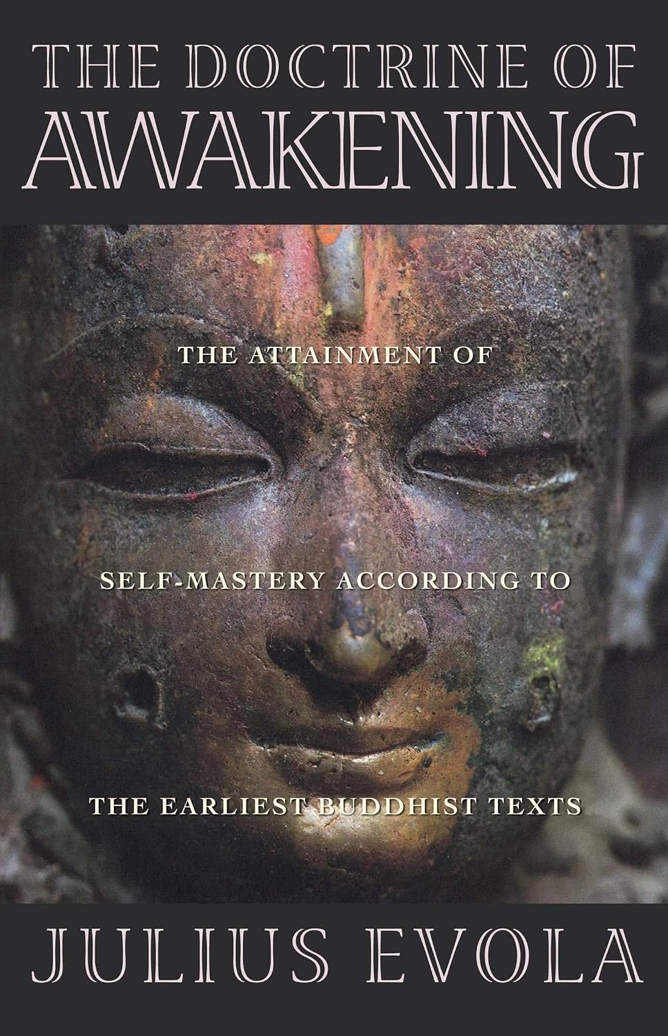The doctrine of awakening: the attainment of self-mastery according to the earliest Buddhist texts