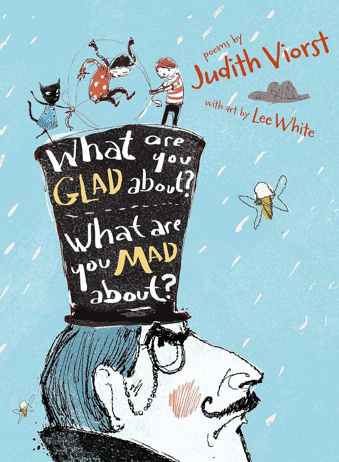 What are you glad about? what are you mad about?: poems for when a person needs a poem