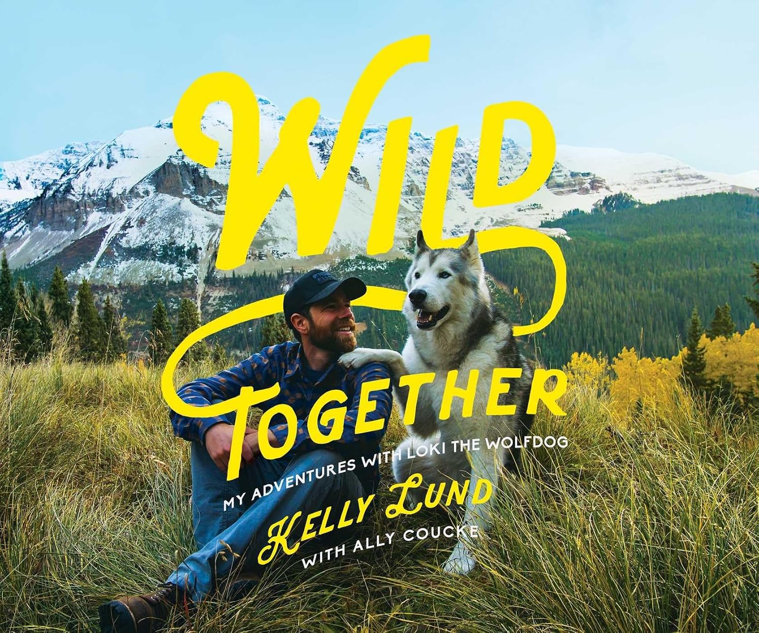 Wild Together: My Adventures with Loki the Wolfdog