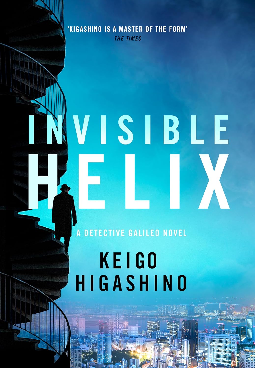 Invisible Helix: A New Detective Galileo from the Author of the Bestselling the Devotion of Suspect X