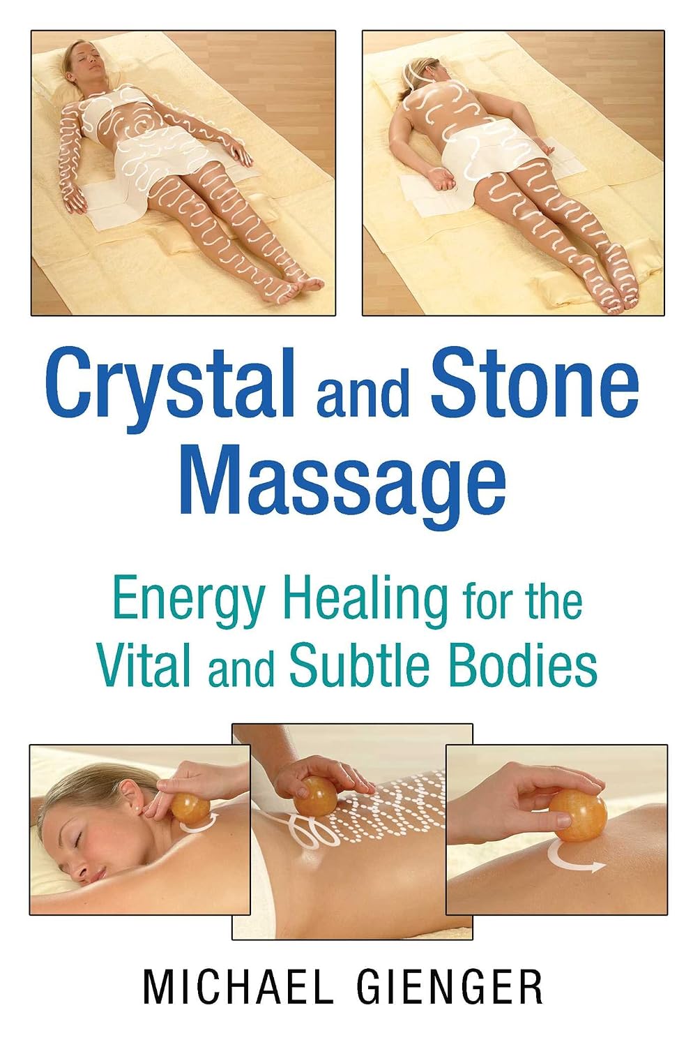 Crystal and stone massage: energy healing for the vital and subtle bodies
