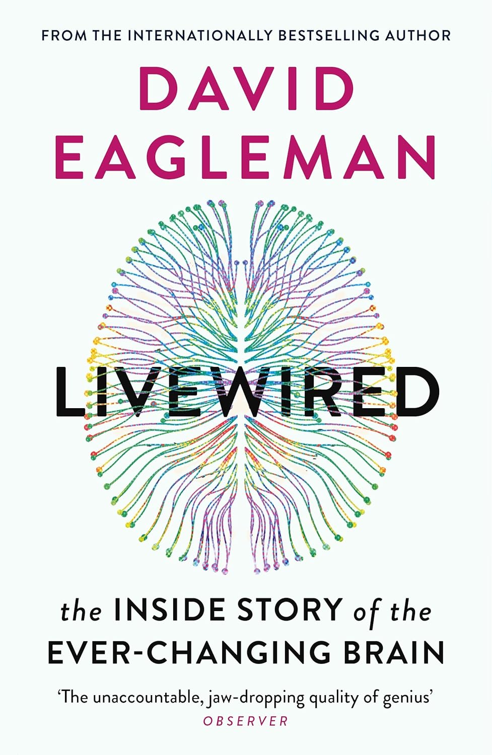 Livewired: The Inside Story of the Ever-Changing Brain