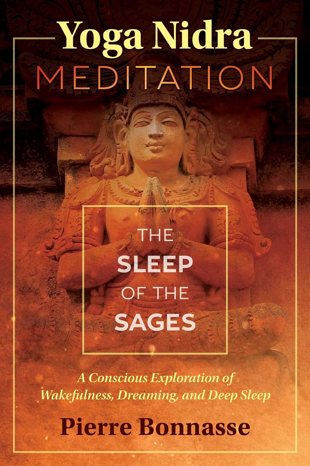 Yoga nidra meditation: the sleep of the sages