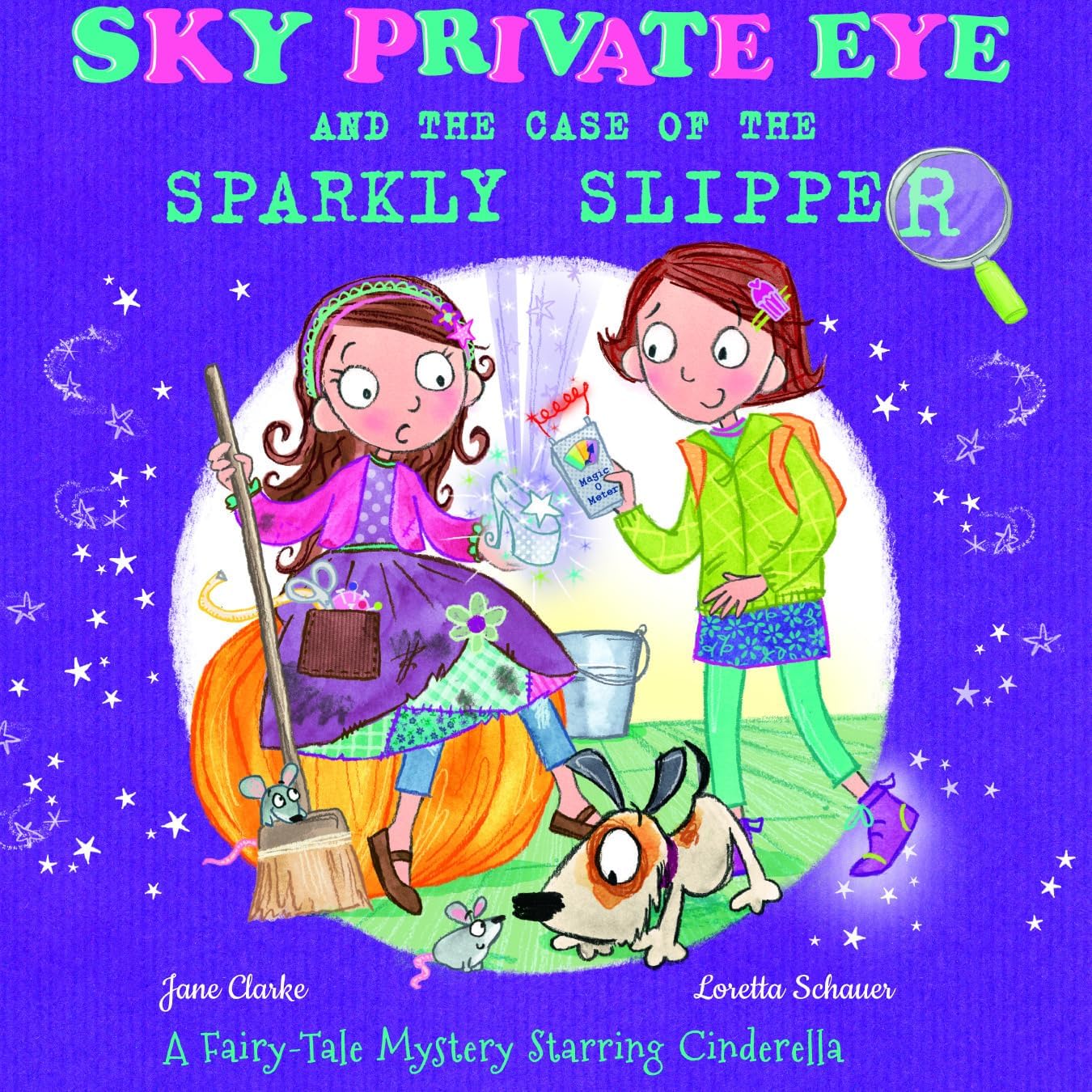 Sky Private Eye and the Case of the Sparkly Slipper: a Fairytale Mystery Starring Cinderella