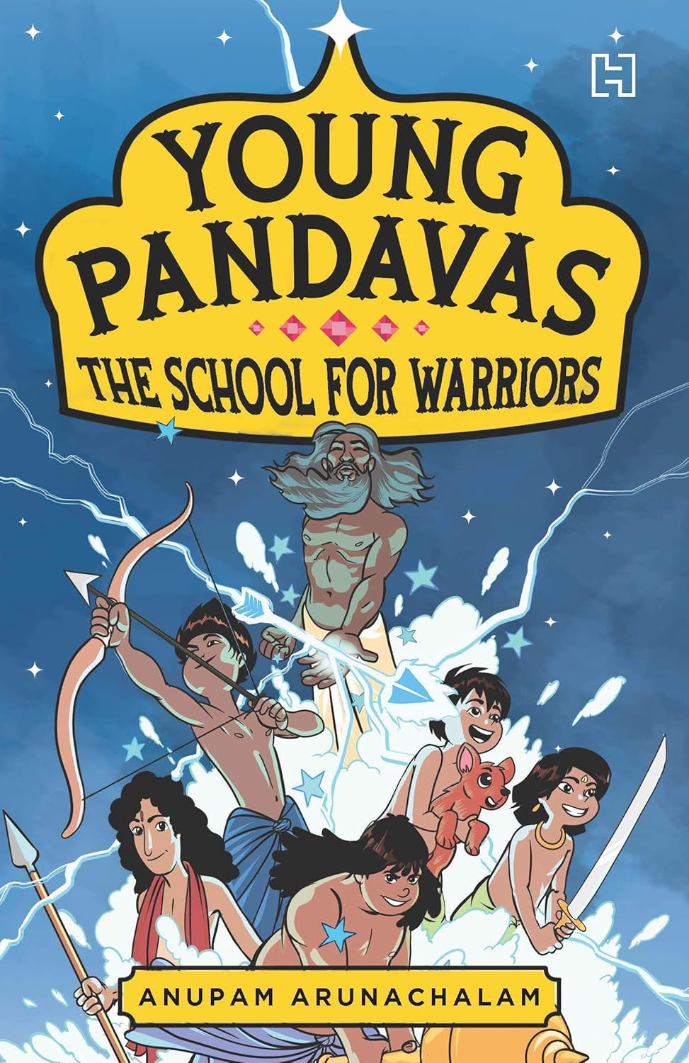 Young Pandavas Book 2: the School for Warriors