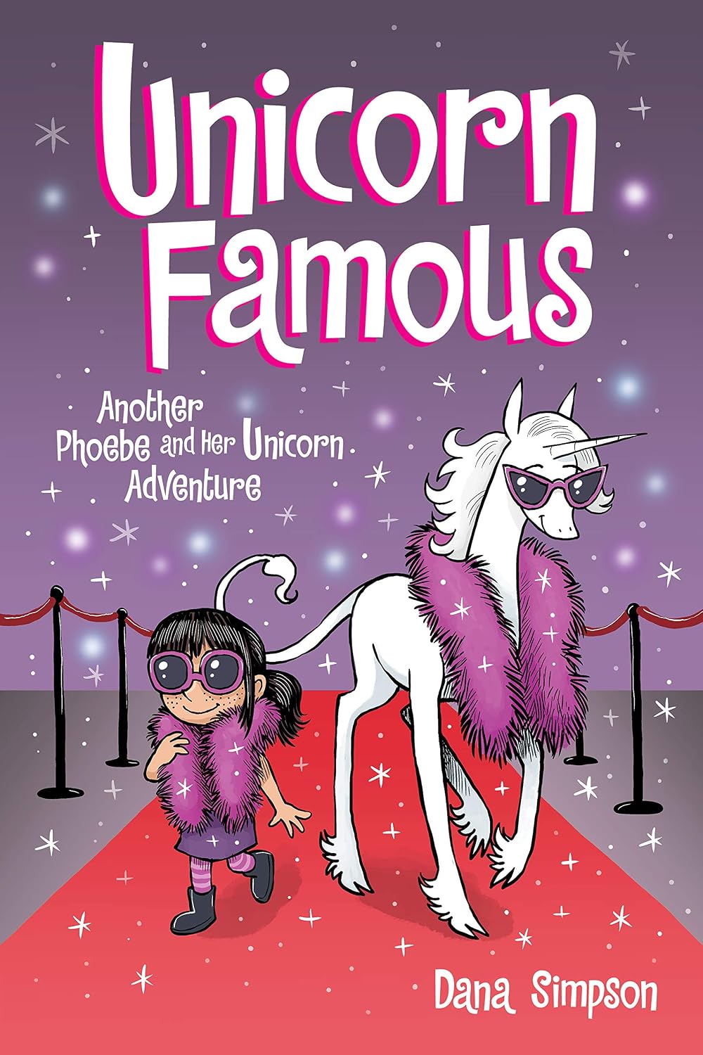 Unicorn Famous: Another Phoebe and Her Unicorn Adventure