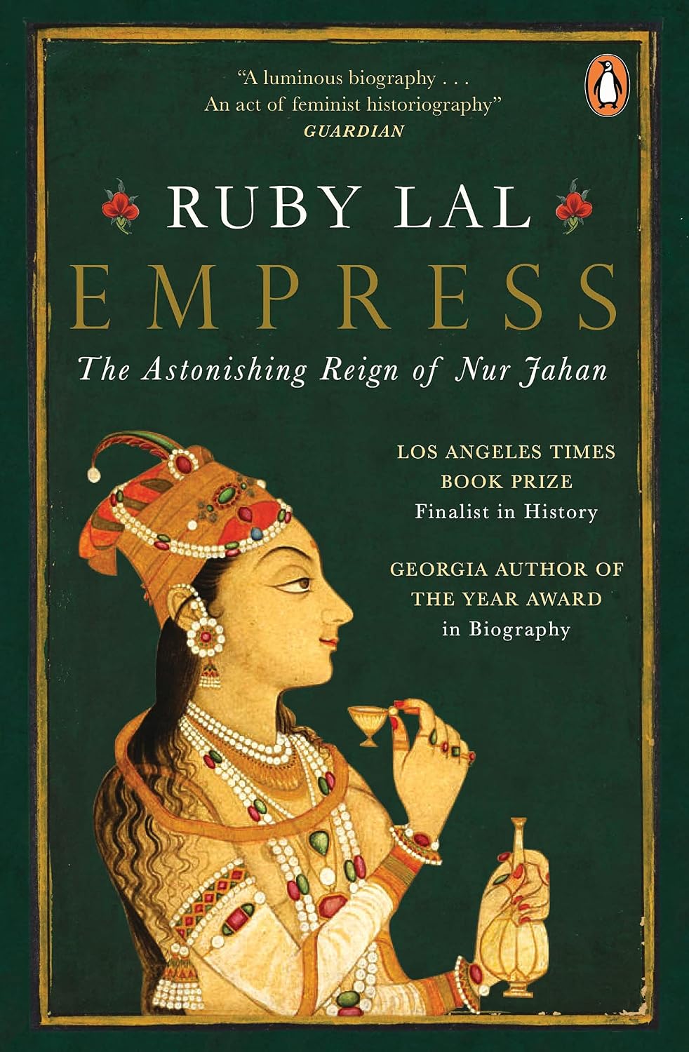 Empress: the Astonishing Reign of Nur Jahan