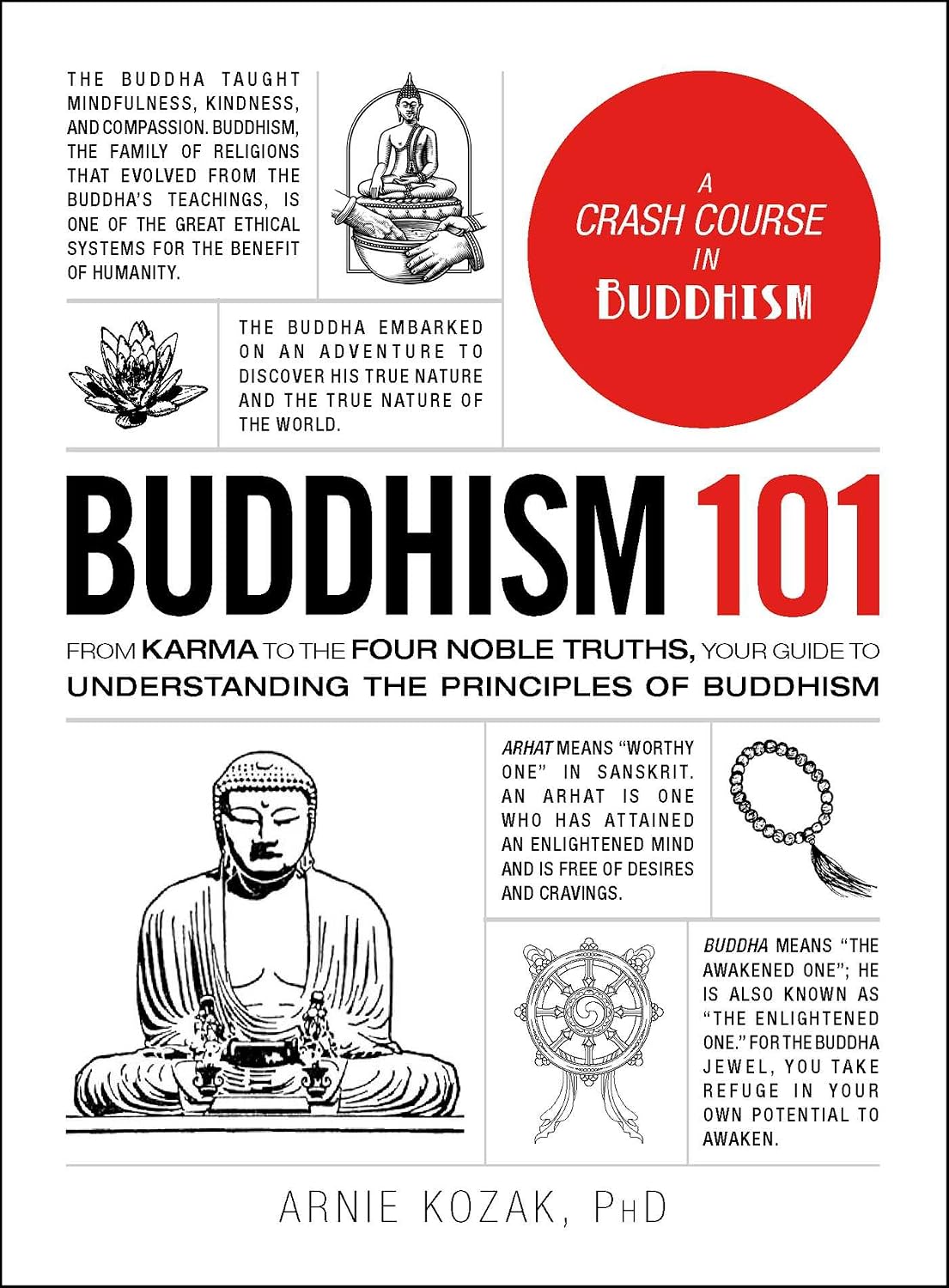 Buddhism 101: From Karma to the Four Noble Truths, Your Guide to Understanding the Principles of Buddhism