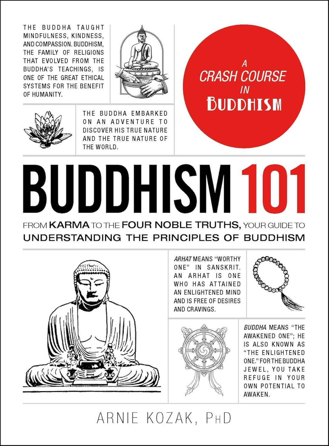 Buddhism 101: From Karma to the Four Noble Truths, Your Guide to Understanding the Principles of Buddhism