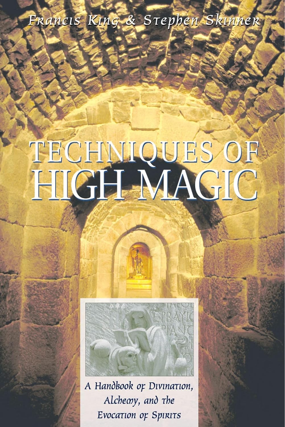 Techniques of high magic: a handbook of divination, alchemy, and the evocation of spirits