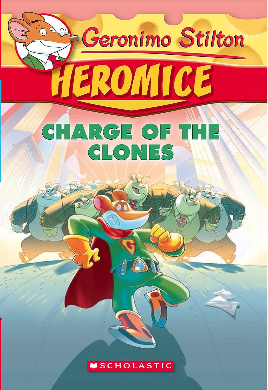 Geronimo Stilton Heromice #08: Charge of the Clones
