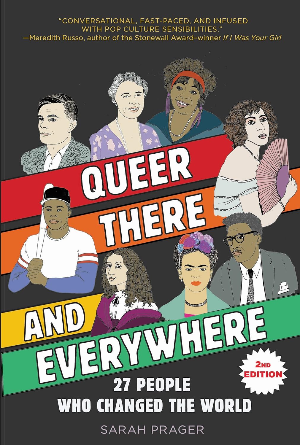 Queer, There, and Everywhere : 2nd Edition: 27 People Who Changed the World