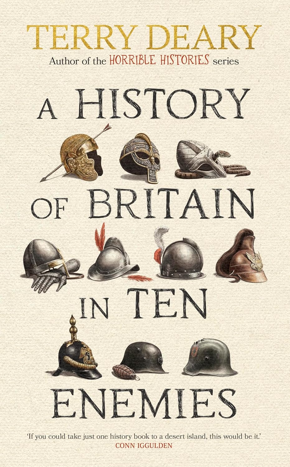 A History of Britain in Ten Enemies: the Perfect Gift for Grown-ups by the Horrible Histories Author