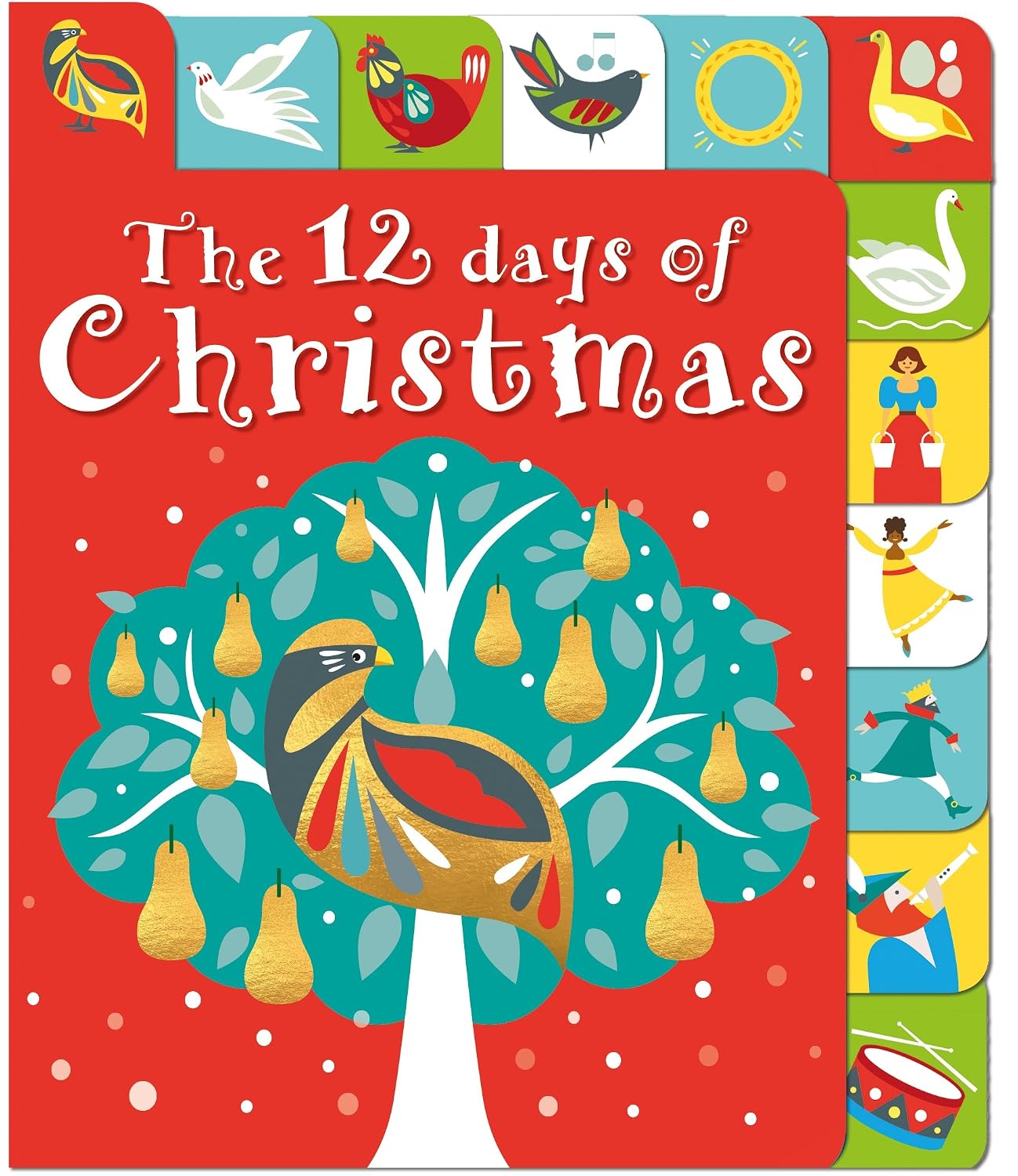 The 12 Days of Christmas: a Lift-the-tab Book: 1 (lift-the-flap Tab Books, 1)