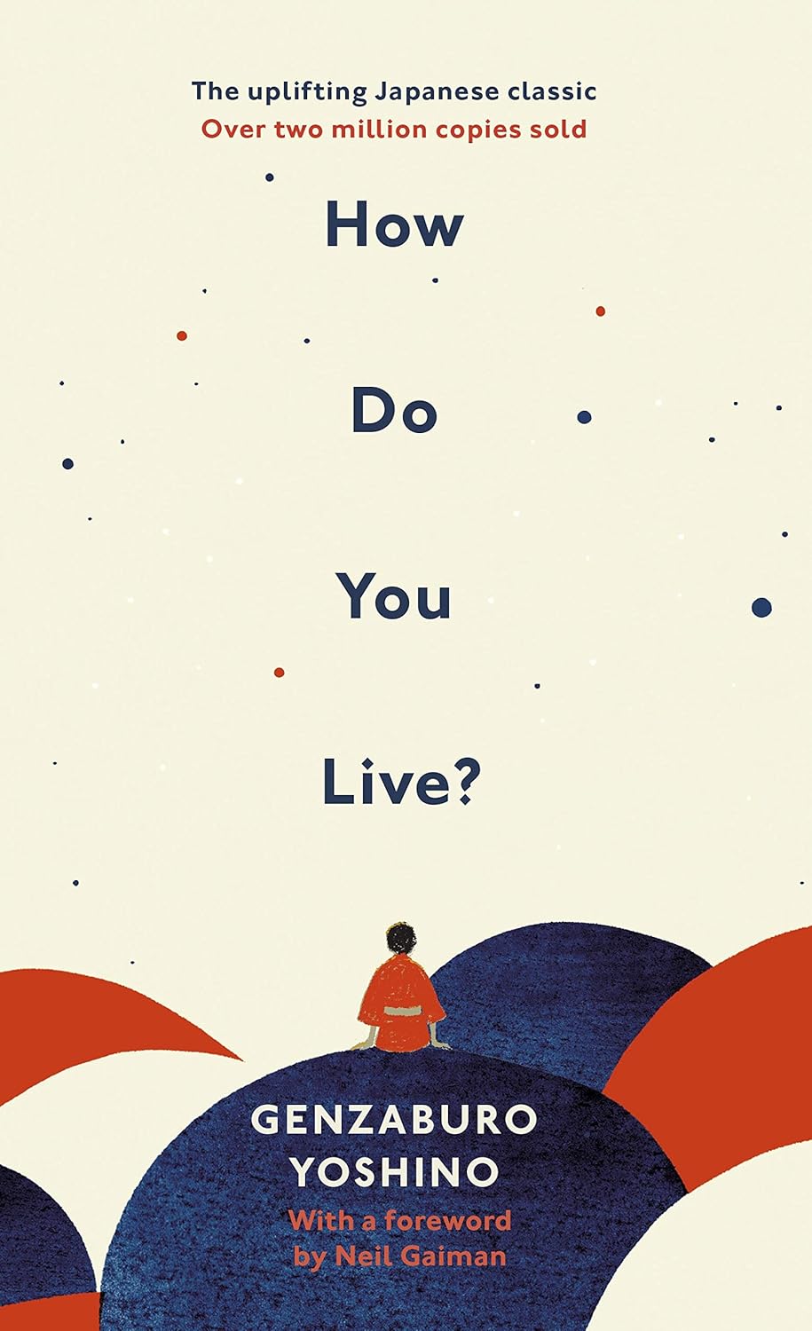 How Do You Live?: The Uplifting Japanese Classic That Has Enchanted Millions