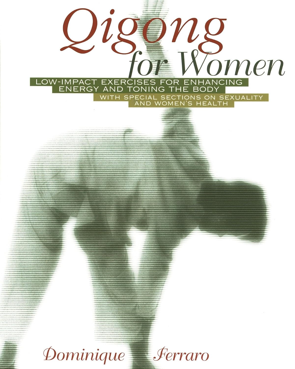 Qigong for women: low-impact exercises for enhancing energy and toning the body